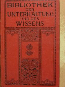 Friedrich Jacobsen - Bibliothek der Unterhaltung und des Wissens 1912/7. (gótbetűs) [antikvár]