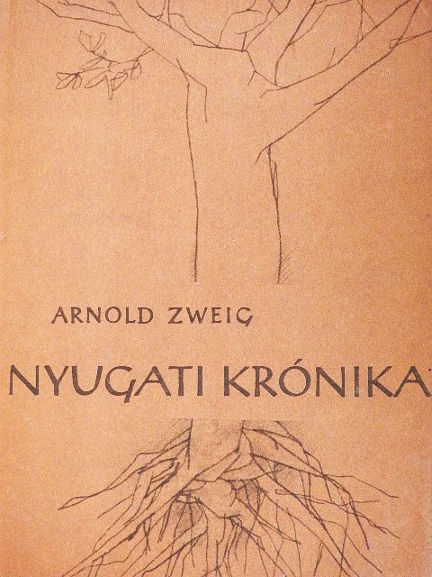 Arnold Zweig - Nyugati krónika [antikvár]