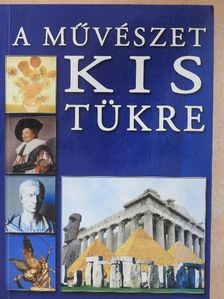 A művészet kis tükre [antikvár]