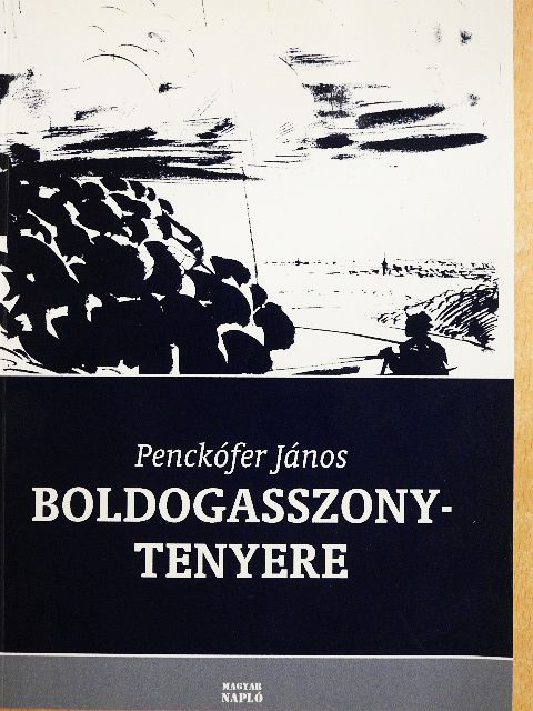 Penckófer János - Boldogasszony-tenyere [antikvár]