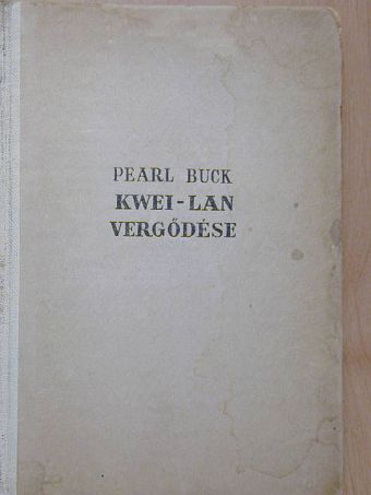 Pearl S. Buck - Kwei-lan vergődése [antikvár]