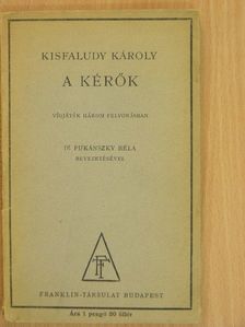 Kisfaludy Károly - A kérők [antikvár]