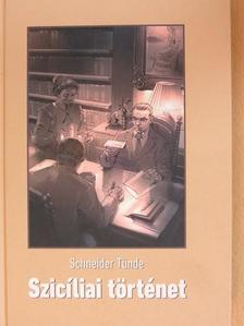 Schneider Tünde - Szicíliai történet [antikvár]