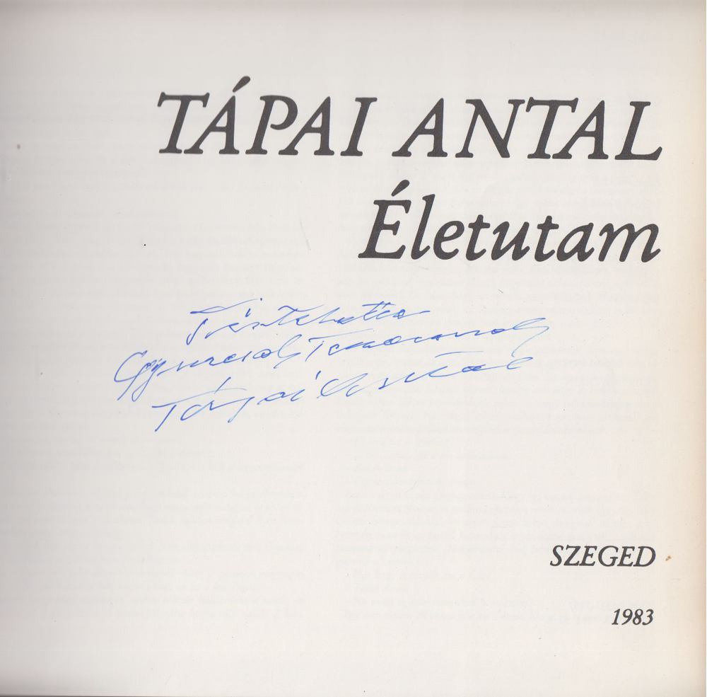 Tápai Antal - Életutam (Dedikált) [antikvár]