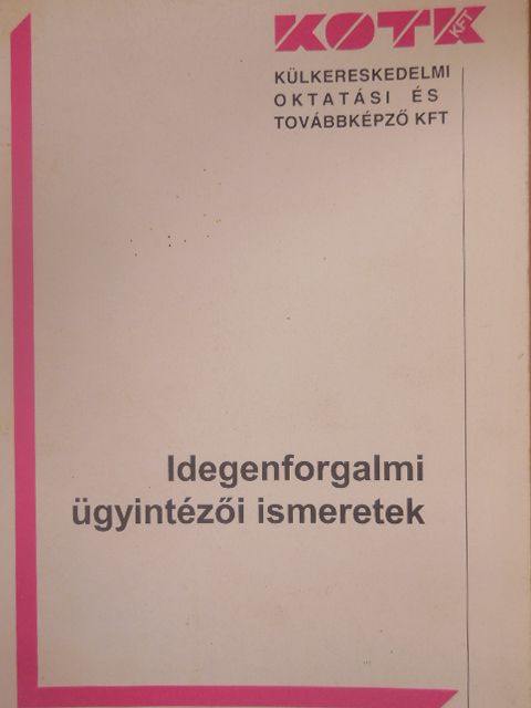 Barcs Miklósné - Idegenforgalmi ügyintézői ismeretek [antikvár]