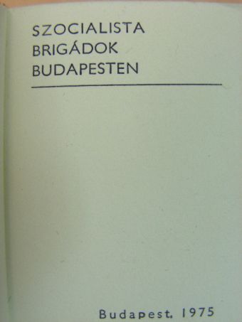 Végh Oszkár - Szocialista brigádok Budapesten (minikönyv) [antikvár]