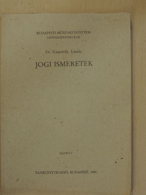 Dr. Gáspárdy László - Jogi ismeretek [antikvár]