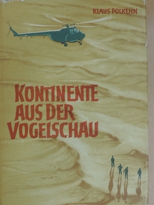 Klaus Polkehn - Kontinente aus der Vogelschau [antikvár]