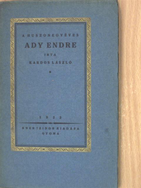 Kardos László - A huszonegyéves Ady Endre [antikvár]