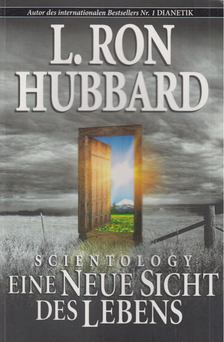 L. RON HUBBARD - Scientology - Eine Neue Sicht des Lebens [antikvár]