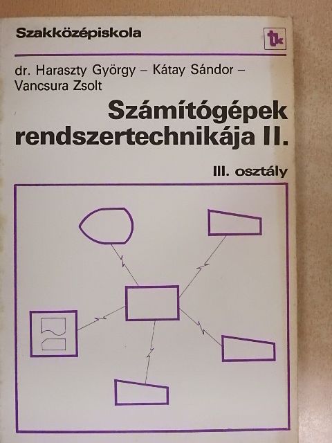 Dr. Haraszty György - Számítógépek rendszertechnikája II. [antikvár]