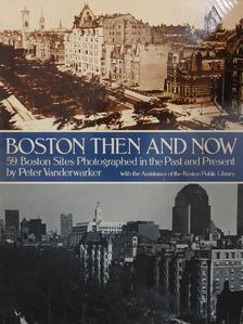 Peter Vanderwarker - Boston then & now [antikvár]