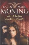 Karen Marie Moning - Im Schatten dunkler Mächte [antikvár]