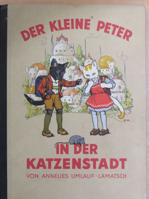 Annelies Umlauf-Lamatsch - Der kleine Peter in der Katzenstadt [antikvár]