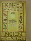 Norman Mailer - Ancient Evenings [antikvár]
