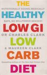 Dr. Charles Clark, Maureen Clark - The Healthy Low GI Low Carb Diet [antikvár]