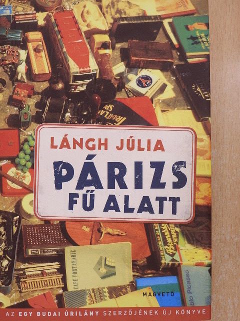 Lángh Júlia - Párizs fű alatt [antikvár]