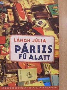 Lángh Júlia - Párizs fű alatt [antikvár]