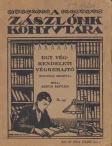KINCS ISTVÁN - Egy végrendeleti végrehajtó [antikvár]