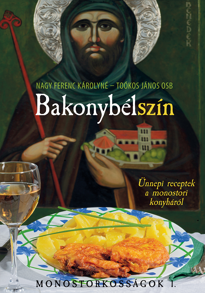 Nagy Ferenc Károlyné-Toókos János OSB - Bakonybélszín