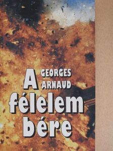 Georges Arnaud - A félelem bére [antikvár]