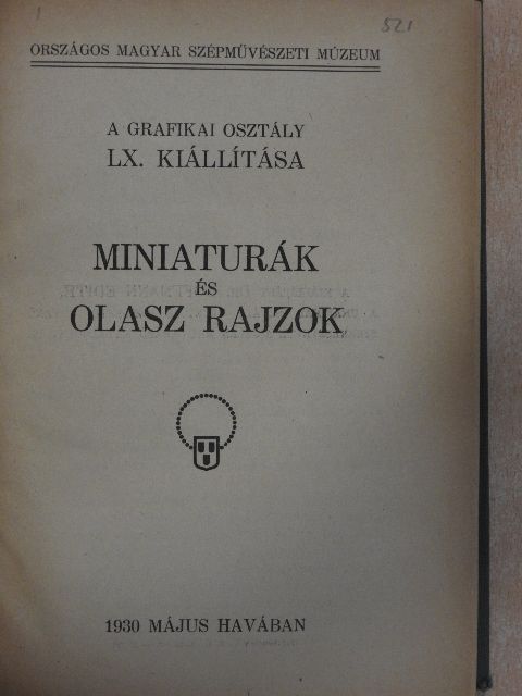 Miniaturák és olasz rajzok/Német rajzok 1400-1650/Német rajzok 1650-1914/Németalföldi rajzok XV-XIX. század/Francia rajzok XV-XIX. századA Majovszky-gyüjtemény [antikvár]