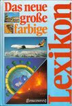 Christine Liebold (szerk.), Dr. Martin Werner (szerk.) - Das neue, große, farbige Lexikon [antikvár]