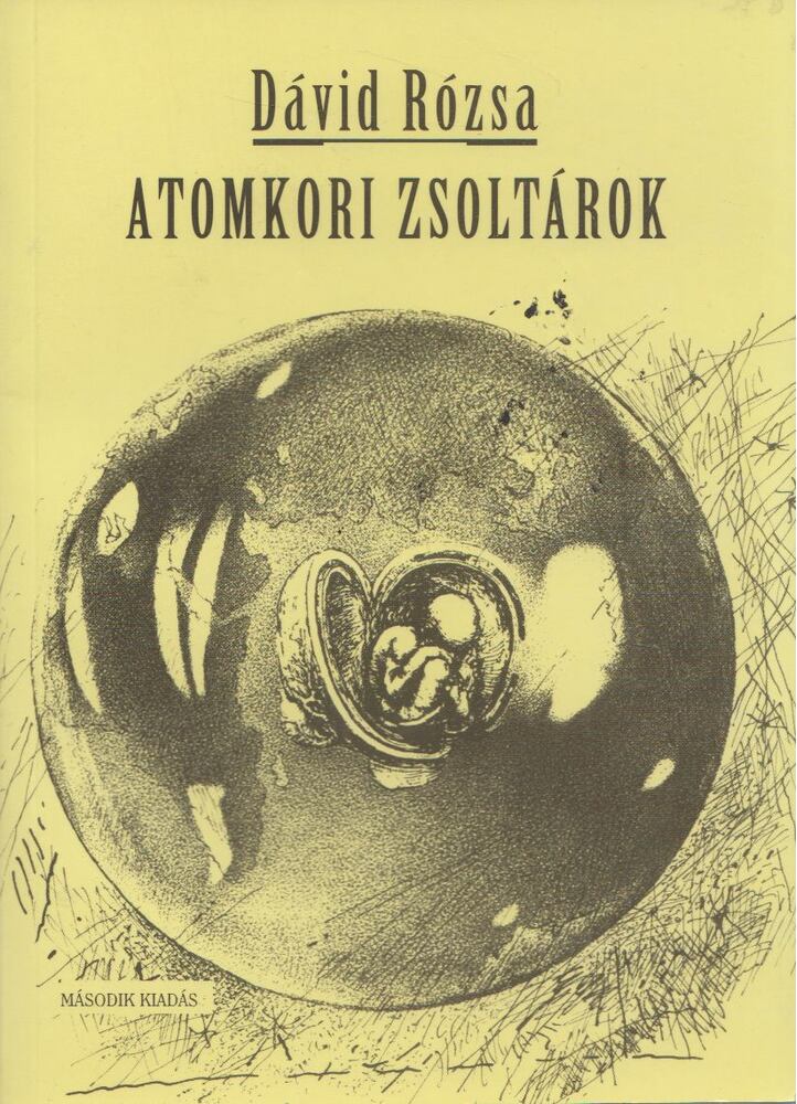 Dávid Rózsa - Atomkori zsoltárok [antikvár]