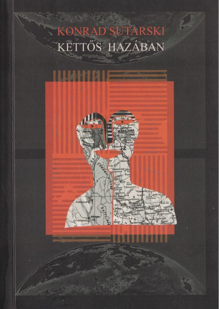 Sutarski Konrad - Kettős hazában [antikvár]
