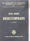 F. Berger - Drogistenpraxis [antikvár]