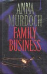 MURDOCH, ANNA - Family Business [antikvár]