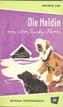 ERB, HEDWIG - Heldin von der Smoky-Farm - Eine fesselnde Erzählung aus den Urwäldern Kanadas [antikvár]