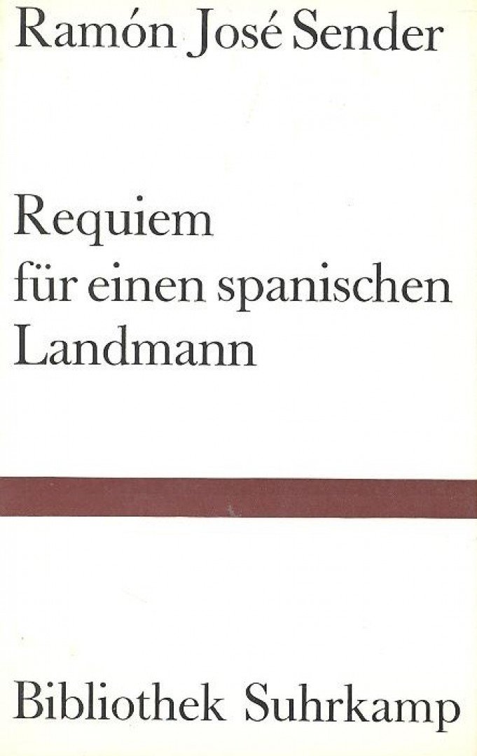 SENDER, JOSÉ, RAMÓN - Requiem für einen Spanischen Landmann [antikvár]