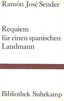 SENDER, JOSÉ, RAMÓN - Requiem für einen Spanischen Landmann [antikvár]