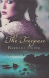 EWING, BARBARA - The Trespass [antikvár]