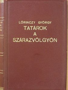 Lőrinczy György - Tatárok a Szárazvölgyön [antikvár]