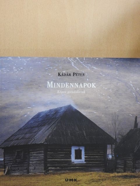 Kádár Péter - Mindennapok [antikvár]