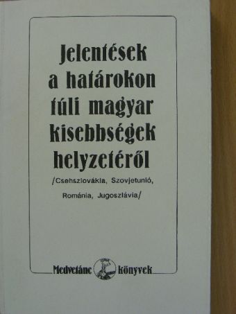 Ara Kovács Attila - Jelentések a határokon túli magyar kisebbségek helyzetéről [antikvár]