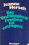 Hersch, Jeanne - Die Unfähigkeit, Freiheit zu ertragen [antikvár]