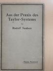 Dipl.-Ing. Rudolf Seubert - Aus der Praxis des Taylor-Systems [antikvár]