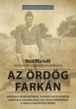 Paul Martelli - Az ördög farkán - Harcban a kommunistákkal 1945-ben a keleti fronton a Waffen-SS soraiban, majd 1951-54-ben Indokínában a francia haderő kötelékében [antikvár]