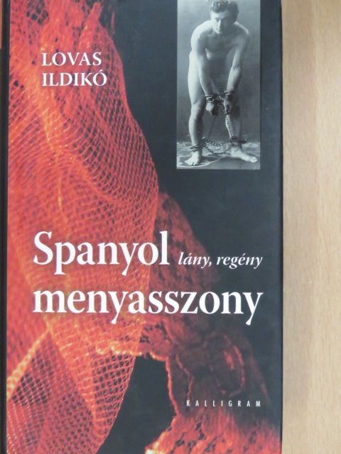 Lovas Ildikó - Spanyol menyasszony [antikvár]