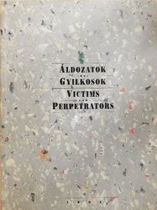 Áldozatok és gyilkosok [antikvár]