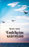 Reitter Gitta - Emlékeim szárnyán [antikvár]