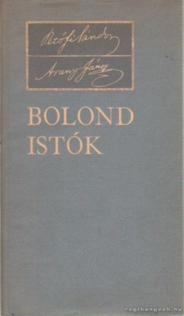 Petőfi Sándor, Arany János - Bolond Istók [antikvár]