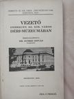 Vezető Debrecen Sz. Kir. város Déri-múzeumában [antikvár]