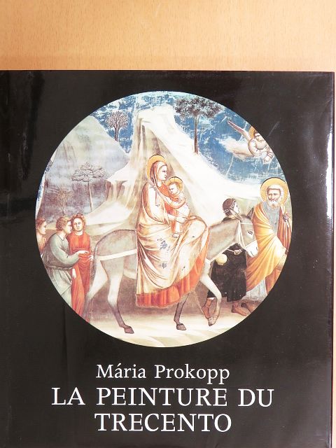 Mária Prokopp - La Peinture du Trecento [antikvár]