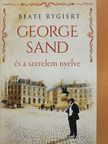 Beate Rygiert - George Sand és a szerelem nyelve [antikvár]