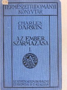 Charles Darwin - Az ember származása és az ivari kiválás I. (töredék) [antikvár]
