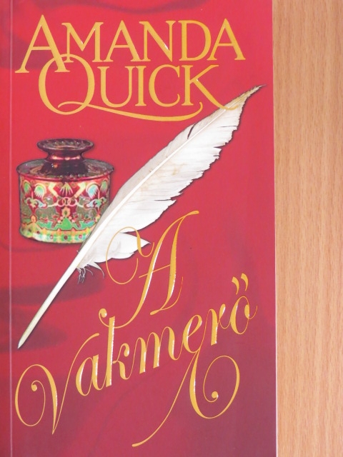 Amanda Quick - A vakmerő [antikvár]